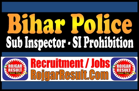 Bihar Police SI Prohibition Recruitment 2025