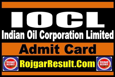 Indian Oil IOCL Admit Card 2024