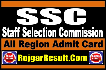 SSC Admit Card 2025 All Region