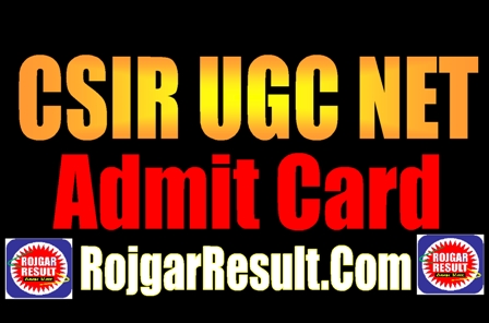 CSIR UGC NET Admit Card 2025