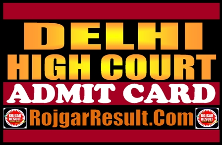Delhi High Court Admit Card 2024