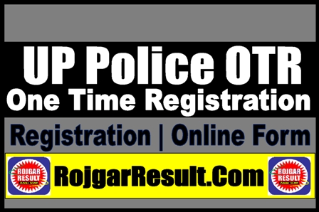 UP Police OTR Registration 2023 Online Form