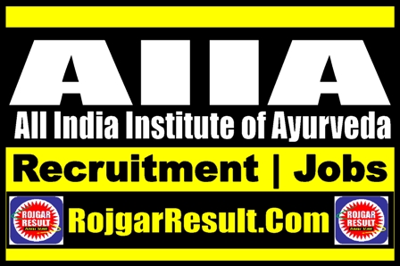 All India Institute of Ayurveda AIIA Recruitment 2024 Online Form