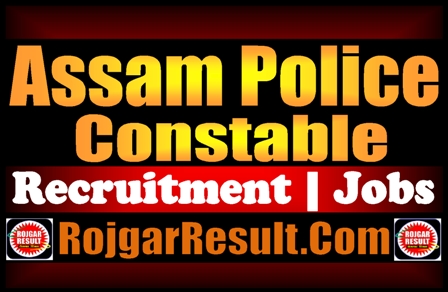Assam Police Constable Recruitment 2024