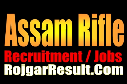 Assam Rifle Recruitment 2025