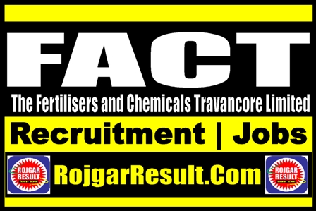 The Fertilisers and Chemicals Travancore Limited Recruitment 2024 Online Form
