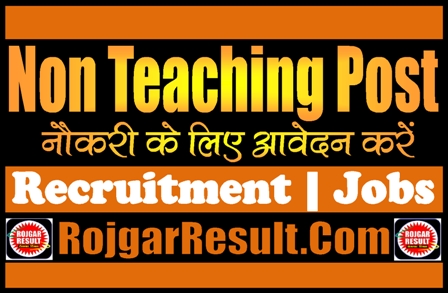 Non Teaching Post Recruitment 2024 Online Form