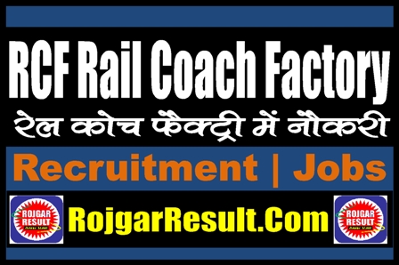 Rail Coach Factory Recruitment 2024 Online Form
