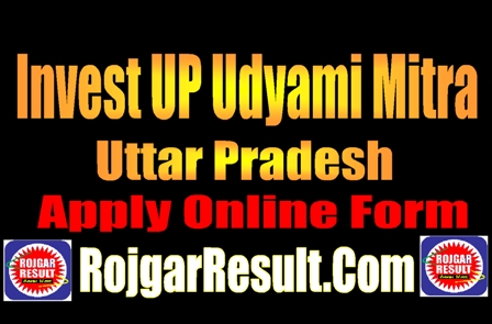 Invest UP Udyami Mitra Online Form 2024