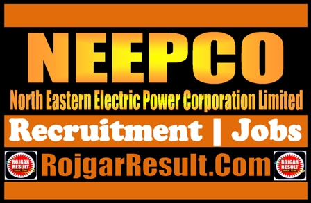 NEEPCO Recruitment 2024 Online Form