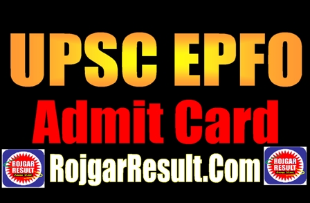 UPSC EPFO Admit Card 2025