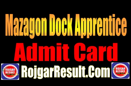 Mazagon Dock Apprentice Admit Card 2025