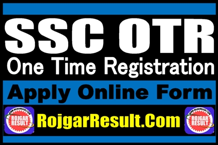 SSC OTR Registration 2025 Apply Online Form