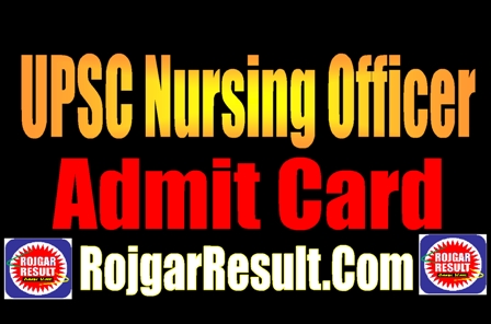 UPSC Nursing Officer Admit Card2024
