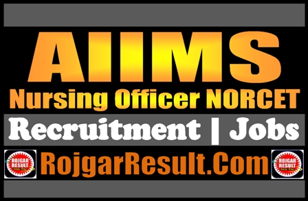 AIIMS Nursing Officer NORCET Recruitment 2025