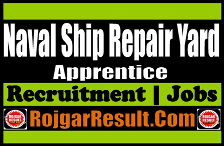 Naval Ship Repair Yard Apprentice Recruitment 2025