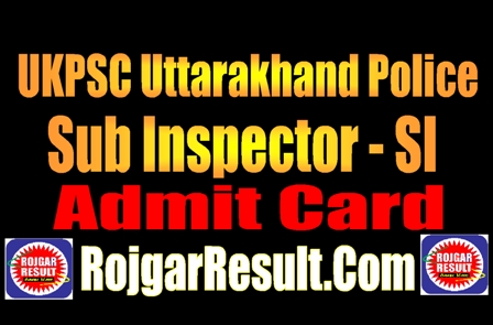 UKPSC Uttarakhand Police SI Admit Card 2025