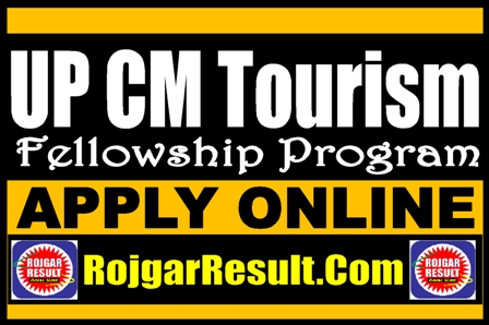 UP CM Tourism Fellowship Program Registration 2024