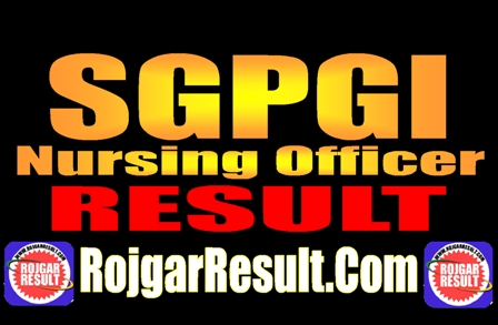 SGPGI Nursing Officer Result 2025