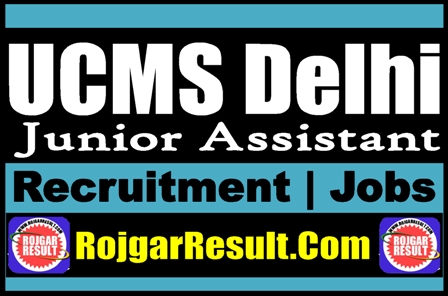 UCMS Delhi Junior Assistant Recruitment 2024
