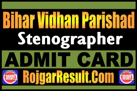 Bihar Vidhan Parishad Stenographer Admit Card 2024