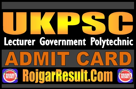 UKPSC Lecturer Government Polytechnic Admit Card 2025