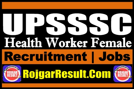 UPSSSC Health Worker Female Recruitment 2024