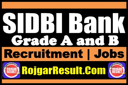 SIDBI Bank Grade A and B Recruitment 2024