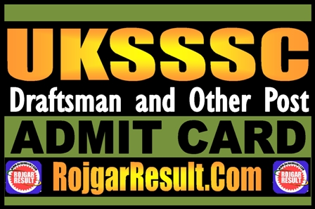 UKSSSC Draftsman Admit Card 2025