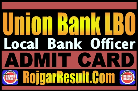 Union Bank Local Bank Officer Admit Card 2025