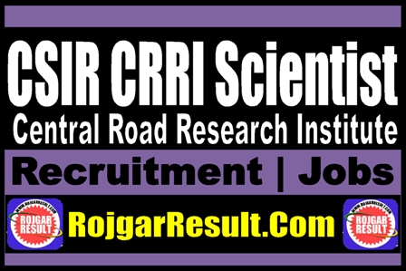 CSIR CRRI Scientist Recruitment 2025
