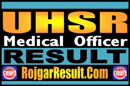 UHSR Medical Officer Result 2024
