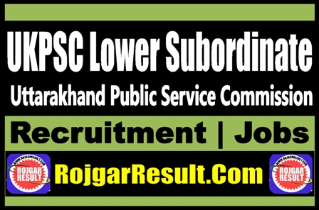UKPSC Lower Subordinate Recruitment 2024