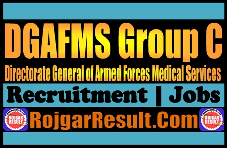DGAFMS Group C Recruitment 2025