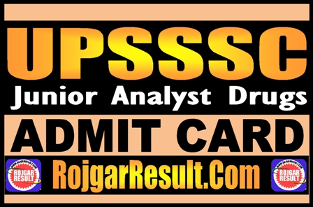 UPSSSC Junior Analyst Drugs Admit Card 2025