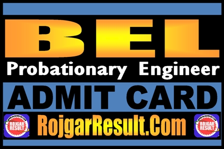 BEL Probationary Engineer Admit Card 2025