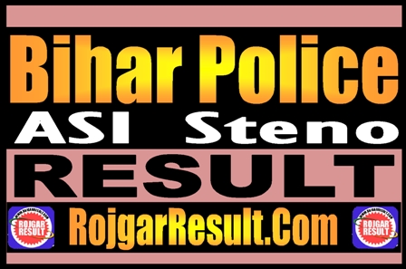Bihar Police ASI Steno Result 2025