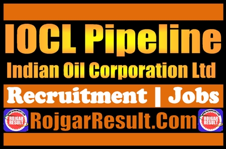 IOCL Pipeline Recruitment 2025