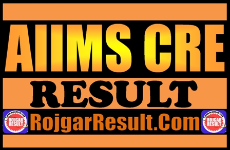 AIIMS CRE Result 2025