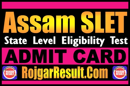 Assam SLET Admit Card 2025