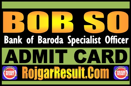 Bank of Baroda SO Admit Card 2025