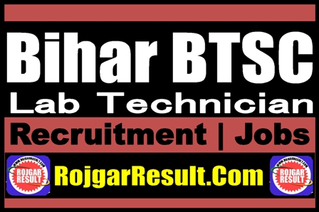 Bihar BTSC Lab Technician Recruitment 2025