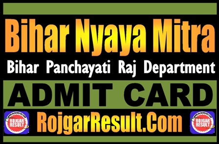 Bihar Nyaya Mitra Admit Card 2025