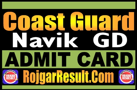 Coast Guard Navik GD Admit Card 2025