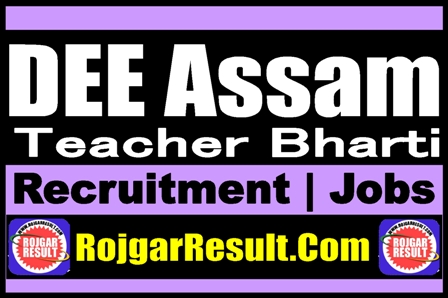 DEE Assam Teacher Recruitment 2025