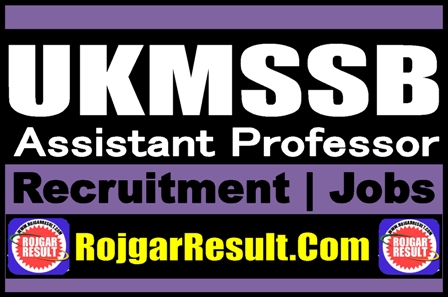 UKMSSB Assistant Professor Recruitment 2025