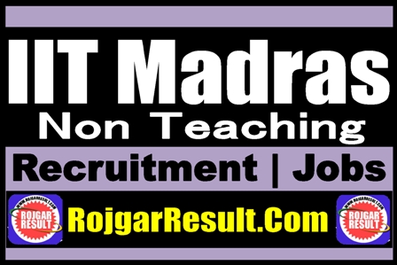 IIT Madras Non Teaching Recruitment 2025