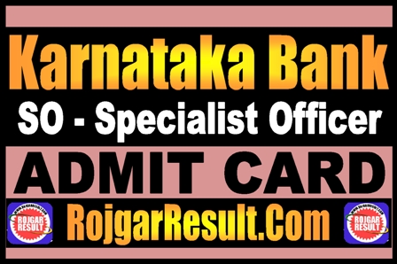 Karnataka Bank SO Admit Card 2025