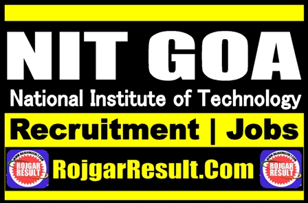 NIT Goa Recruitment 2025