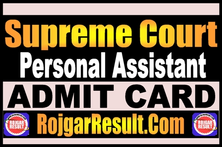 Supreme Court Personal Assistant Admit Card 2025
